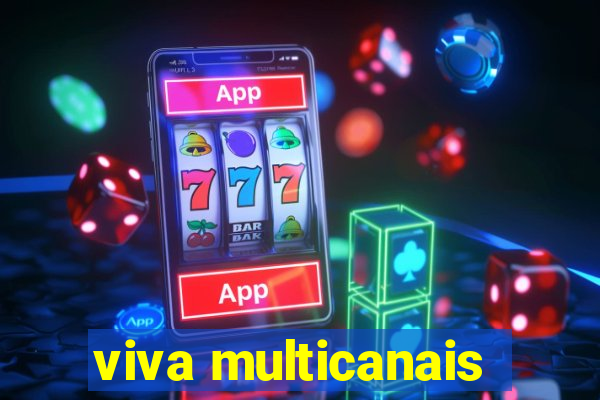 viva multicanais